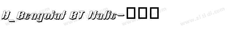 H_Benguiat BT Italic字体转换